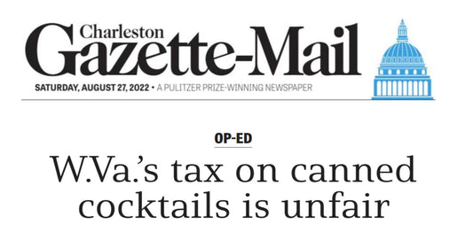 CHARLESTON GAZETTE-MAIL | WV's tax on canned cocktails is unfair